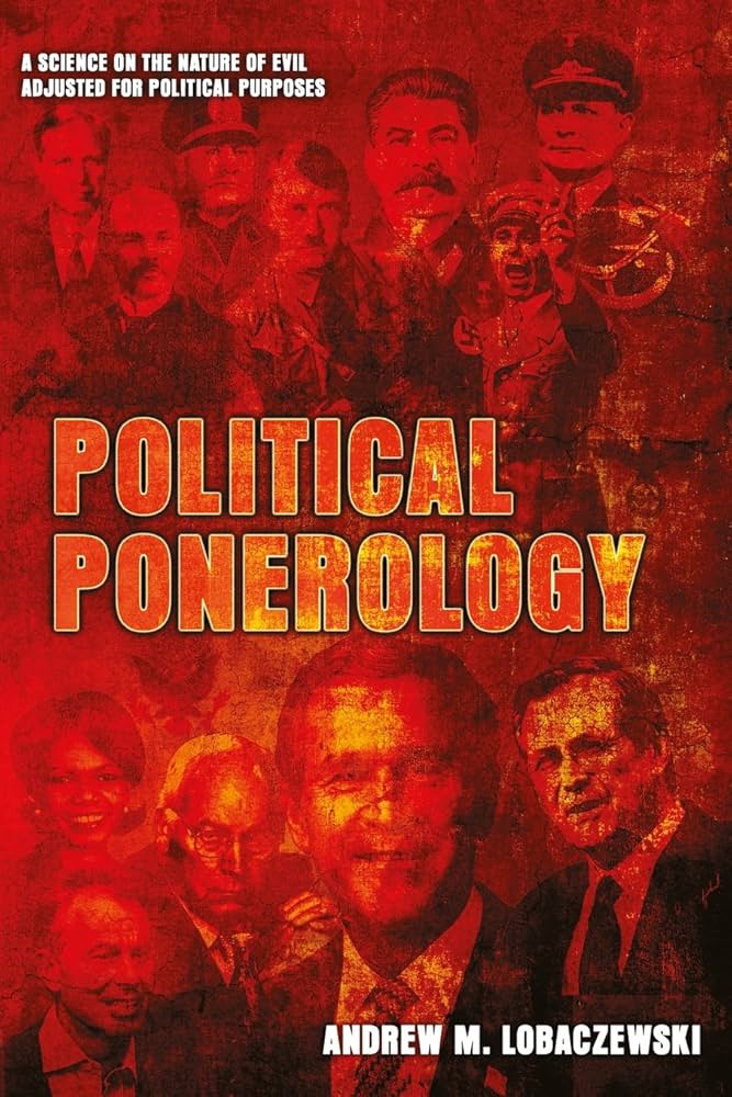 Political Ponerology: A Science on the Nature of Evil